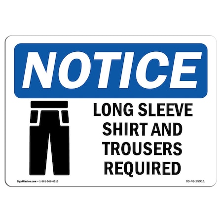 Signmission OSHA Sign, Long Sleeve Shirt And Trousers Required, 18in X 12in Decal, 18" W, 12" H, Landscape OS-NS-D-1218-L-15911